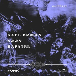 Axel Boman + Rafatel + SOOS en Fünk Club