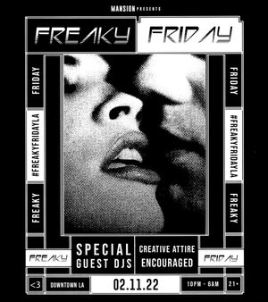 FREAKY FRIDAY 2/11/22