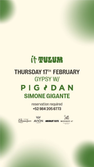 Thursday at It Tulum w/ PIG & DAN, Simone Gigante