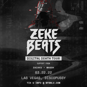 ZEKE BEATS: Digital Death Tour at NFBN