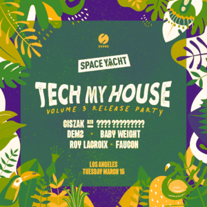 Space Yacht: Tech My House (Vol 3 Party)