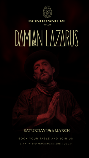 DAMIAN LAZARUS @ BONBONNIERE TULUM photo