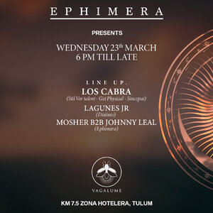 Ephimera at Vagalume Tulum Special Guest Los Cabra