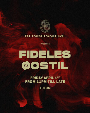FIDELES - ØOSTIL @ BONBONNIERE TULUM photo