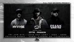 FTS Presents: HYVYBE, CSM, PRANK SINATRA