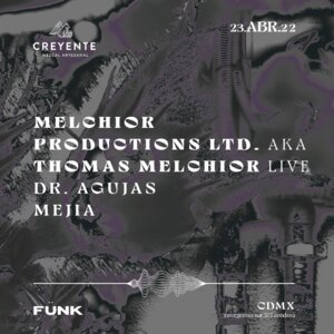 Thomas Melchior [live] + Dr Agujas + Mejía en Fünk Club