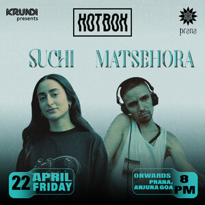 Krunk presents Hotbox ft. SUCHI & Matsehora @ Prana, Goa