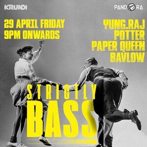Krunk prsnts Strictly Bass: Yung.Raj, Potter, Paper Queen, Bavlow photo
