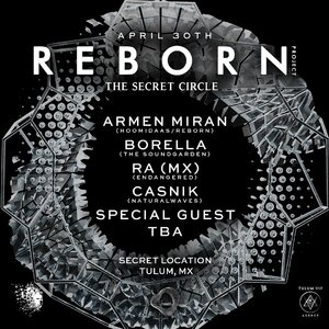 REBORN Showcase with Armen Miran + friends by The Secret Circle