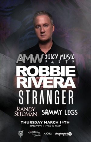 AMW: Juicy Music Robbie Rivera