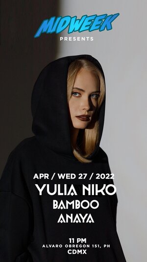 Midweek PRESENTS Yulia Niko