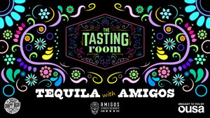 Tasting Room Presents: Tequila with Amigos