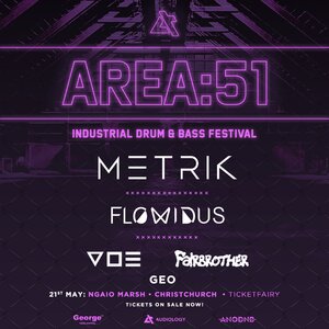 Area:51 Christchurch ft. METRIK, Flowidus, V.O.E & Fairbrother