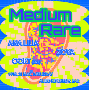MediumRare x Nightvibe | Ana Lilia, Zoya, Oort (Live) at Auro