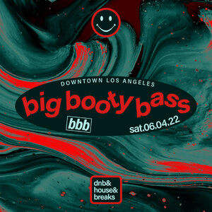 Big Booty Bass - DTLA 6.4.2022