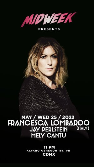 Midweek PRESENTS Francesca Lombardo