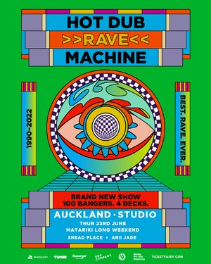 Hot Dub Rave Machine | Auckland