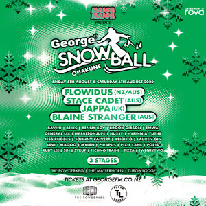 Major Major Presents: George FM Snowball Ohakune 2022