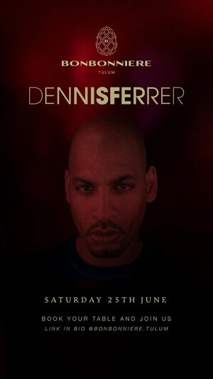 DENNISFERRER @ BONBONNIERE TULUM photo