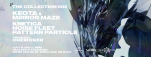 The Collection 002: Keota. Mirror Maze. Knetica. + More! flyer
