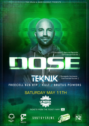 The Drum & Bass Massive presents: Dose ft. Teknik