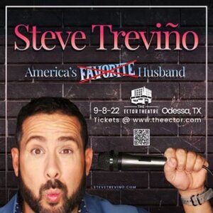 Steve Trevino “America’s Favorite Husband.”