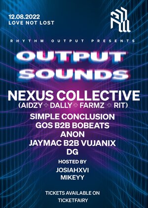 Rhythm Output Presents: Output Sounds ft. Nexus Collective