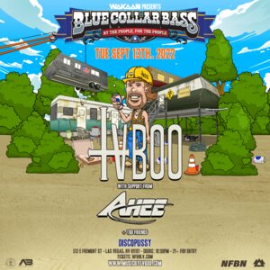 Wakaan presents TVBOO: Blue Collar Bass with Ahee at NFBN
