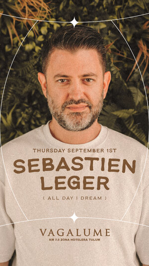 SEBASTIEN LEGER VAGALUME TULUM