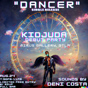 "Dancer" @KIDJUDA Debut Single Release Party