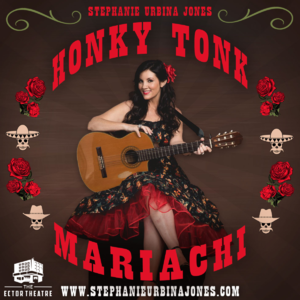 Stephanie Urbina Jones & the Honkey Tonk Mariachi