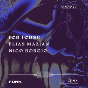 Job Jobse + Elias Mazian + Nico Borgio en Fünk Club