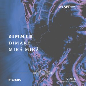 Zimmer + Dimare + Mirá Mirá en Fünk Club