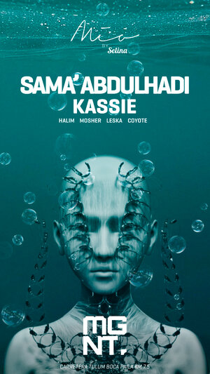 MGNT PRESENT - SAMA´ABDULHADI @MIA TULUM