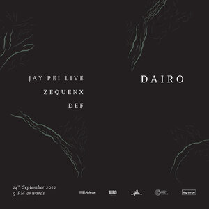 Dairo | Jay Pei (Live Set), Zequenx & DEF at Auro