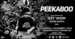 Peekaboo w/ Izzy Vadim, Weird Waifu, OVE @ Riverside Spokane