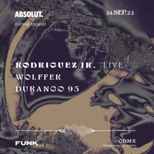 Rodriguez JR (live) + Wolffer + Durango 95 en Fünk Club