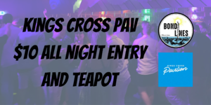 All Night Entry and Free Teapot @ Kings Cross Pav photo