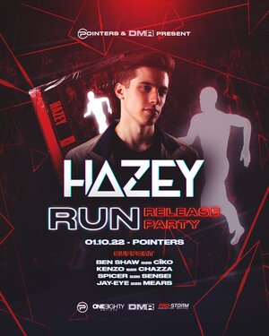 Pointers & DMR PRESENT: HAZEY - RUN RELEASE PARTY photo