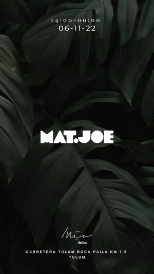 MAT.JOE @MIA TULUM