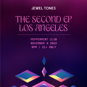 Jewel Tones Episode 2: LA