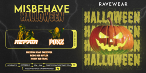 Ravewear Presents: Misbehave // Halloween Special