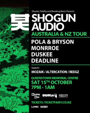 Shogun Audio - Pola & Bryson - Monrroe - Duskee - Queenstown photo