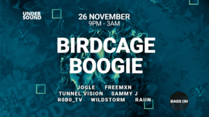Bass:On & Undersound present: Birdcage Boogie