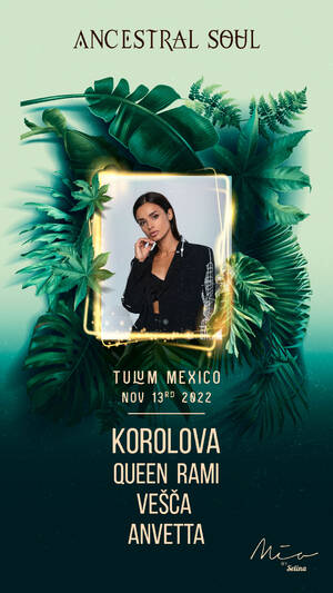 ANCESTRAL SOUL PRESENT - KOROLOVA @MIA TULUM photo