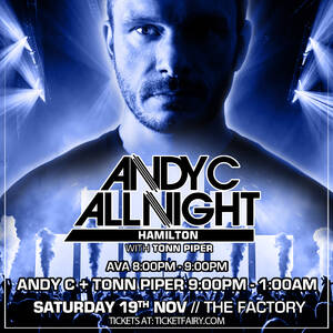 ANDY C ALL NIGHT - Hamilton