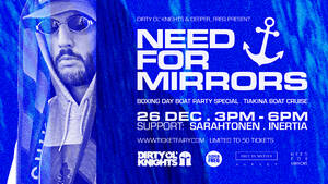 DF and DOK Presents: Need for mirrors (Boat party) photo