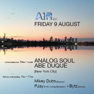 Air ≋ 08: Abe Duque / Analog Soul / Mikey Dubs / Maximiliano photo