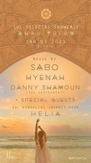 Ahau Tulum: Sol Selectas Showcase photo