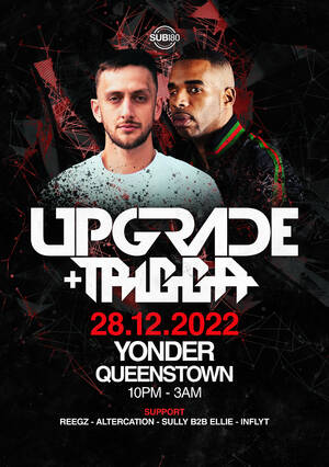 Upgrade + Trigga (UK) | Queenstown